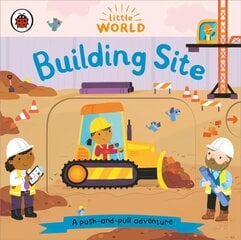 Little World: Building Site: A push-and-pull adventure kaina ir informacija | Knygos mažiesiems | pigu.lt