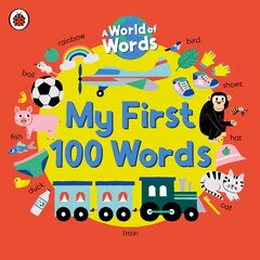 My First 100 Words: A World of Words kaina ir informacija | Knygos mažiesiems | pigu.lt