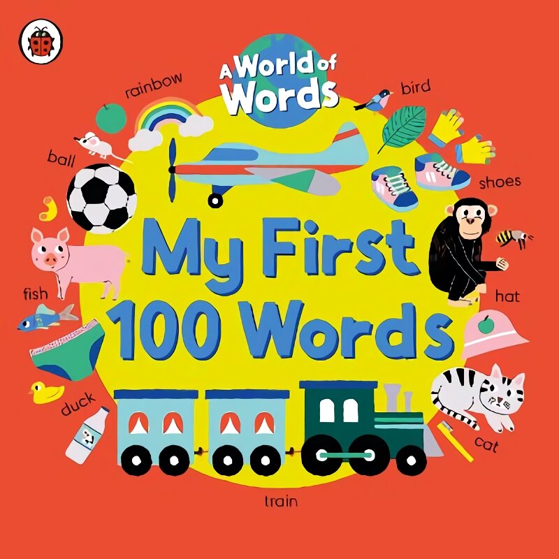 My First 100 Words: A World of Words kaina ir informacija | Knygos mažiesiems | pigu.lt