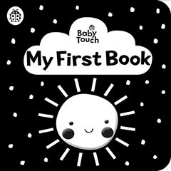 Baby Touch: My First Book: a black-and-white cloth book kaina ir informacija | Knygos mažiesiems | pigu.lt