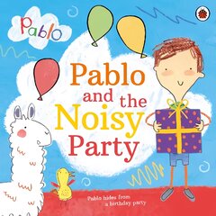 Pablo: Pablo and the Noisy Party цена и информация | Книги для малышей | pigu.lt