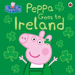 Peppa Pig: Peppa Goes to Ireland kaina ir informacija | Knygos mažiesiems | pigu.lt