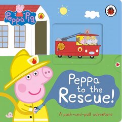 Peppa Pig: Peppa to the Rescue: A Push-and-pull adventure kaina ir informacija | Knygos mažiesiems | pigu.lt