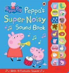 Peppa Pig: Peppa's Super Noisy Sound Book цена и информация | Книги для самых маленьких | pigu.lt