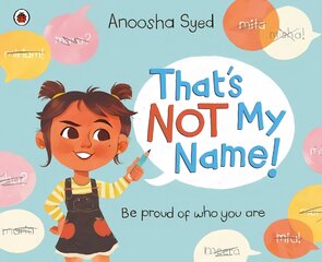 That's Not My Name! kaina ir informacija | Knygos mažiesiems | pigu.lt