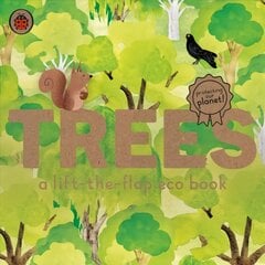 Trees: A lift-the-flap eco book kaina ir informacija | Knygos mažiesiems | pigu.lt