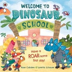 Welcome to Dinosaur School: Have a roar-some first day! цена и информация | Книги для малышей | pigu.lt