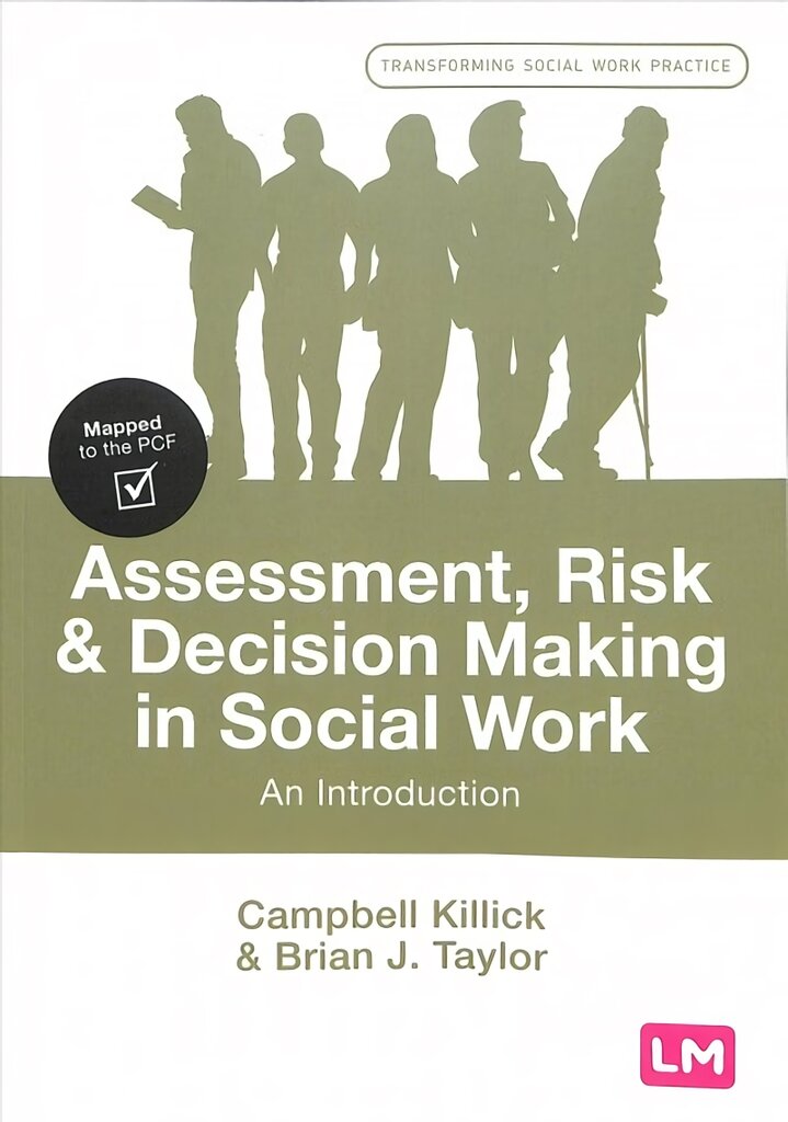 Assessment, Risk and Decision Making in Social Work: An Introduction цена и информация | Socialinių mokslų knygos | pigu.lt