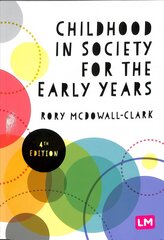 Childhood in Society for the Early Years 4th Revised edition цена и информация | Книги по социальным наукам | pigu.lt