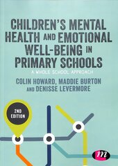 Children's Mental Health and Emotional Well-being in Primary Schools (2nd Edition) kaina ir informacija | Socialinių mokslų knygos | pigu.lt