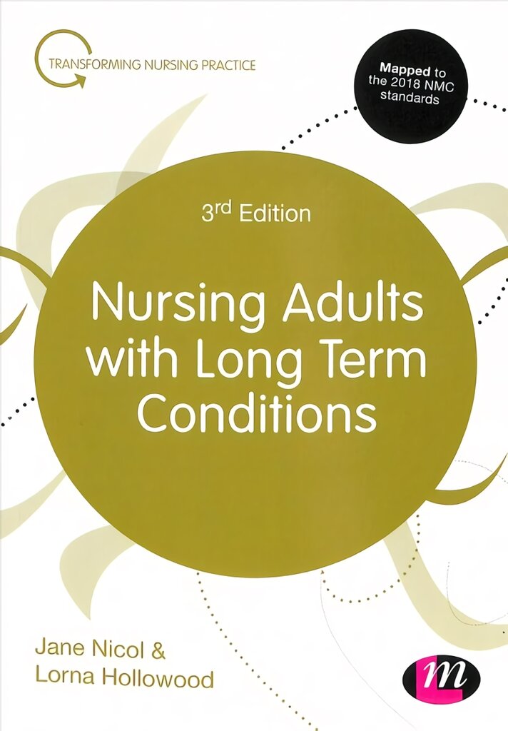 Nursing Adults with Long Term Conditions 3rd Revised edition kaina ir informacija | Ekonomikos knygos | pigu.lt