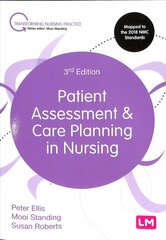 Patient Assessment and Care Planning in Nursing 3rd Revised edition kaina ir informacija | Ekonomikos knygos | pigu.lt