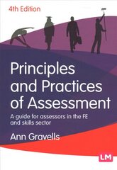 Principles and Practices of Assessment: A guide for assessors in the FE and skills sector 4th Revised edition kaina ir informacija | Socialinių mokslų knygos | pigu.lt