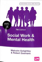 Social Work and Mental Health 7th Revised edition kaina ir informacija | Socialinių mokslų knygos | pigu.lt