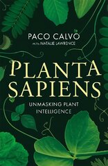 Planta Sapiens: Unmasking Plant Intelligence цена и информация | Книги по экономике | pigu.lt
