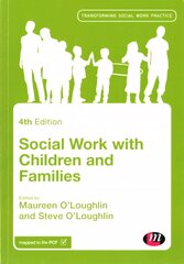 Social Work with Children and Families 4th Revised edition kaina ir informacija | Socialinių mokslų knygos | pigu.lt