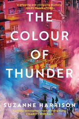 Colour of Thunder: Intertwining paths and a hunt for truth in Hong Kong kaina ir informacija | Fantastinės, mistinės knygos | pigu.lt
