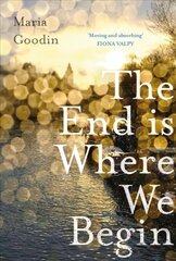 End is Where We Begin: 'Moving and absorbing' Fiona Valpy kaina ir informacija | Fantastinės, mistinės knygos | pigu.lt