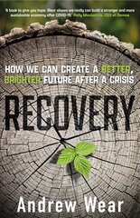 Recovery: How We Can Create a Better, Brighter Future after a Crisis цена и информация | Книги по экономике | pigu.lt