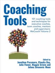 Coaching Tools: 101 coaching tools and techniques for executive coaches,   team coaches, mentors and supervisors: WeCoach! Volume 2 цена и информация | Книги по экономике | pigu.lt