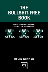 Bullshit-Free Book: How to communicate clearly and reclaim our language kaina ir informacija | Ekonomikos knygos | pigu.lt