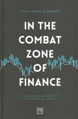 In The Combat Zone of Finance: An Insider's account of the financial crisis kaina ir informacija | Ekonomikos knygos | pigu.lt