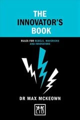 Innovator's Book: Rules for rebels, mavericks and innovators kaina ir informacija | Ekonomikos knygos | pigu.lt