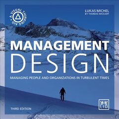 Management Design: Managing people and organizations in turbulent times 2nd edition kaina ir informacija | Ekonomikos knygos | pigu.lt