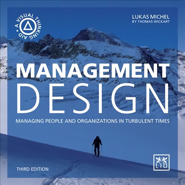 Management Design: Managing people and organizations in turbulent times 2nd edition цена и информация | Ekonomikos knygos | pigu.lt