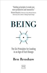 Being: The Six Principles for Leading in an Age of Fast Change kaina ir informacija | Ekonomikos knygos | pigu.lt