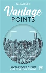 Vantage Points: How to create culture where employees thrive kaina ir informacija | Ekonomikos knygos | pigu.lt