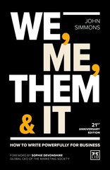 We, Me, Them & It: How to write powerfully for business 3rd edition kaina ir informacija | Ekonomikos knygos | pigu.lt