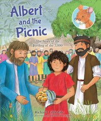 Albert and the Picnic: The Story of the Feeding of the 5000 New edition kaina ir informacija | Knygos paaugliams ir jaunimui | pigu.lt