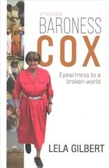 Baroness Cox 2nd Edition: Eyewitness to a broken world New edition цена и информация | Духовная литература | pigu.lt