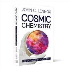 Cosmic Chemistry: Do God and Science Mix? New edition kaina ir informacija | Dvasinės knygos | pigu.lt