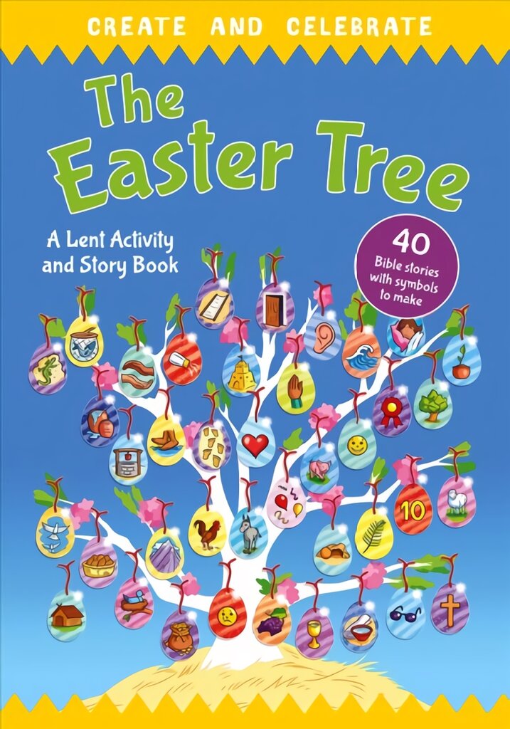 Create and celebrate: The Easter Tree: A Lent Activity and Story Book New edition цена и информация | Knygos mažiesiems | pigu.lt