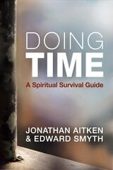 Doing Time: A spiritual survival guide New edition kaina ir informacija | Dvasinės knygos | pigu.lt