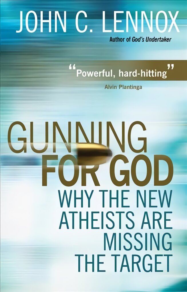 Gunning for God: Why the New Atheists are missing the target New edition kaina ir informacija | Dvasinės knygos | pigu.lt