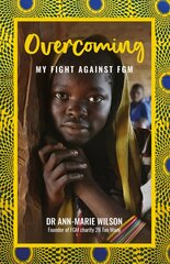 Overcoming: My Fight Against FGM New edition kaina ir informacija | Biografijos, autobiografijos, memuarai | pigu.lt