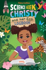 Science Geek Christy and her Eco-Logbook New edition цена и информация | Книги для подростков и молодежи | pigu.lt