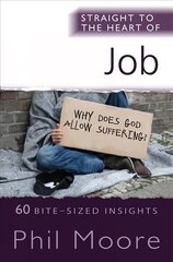 Straight to the Heart of Job: 60 Bite-Sized Insights New edition kaina ir informacija | Dvasinės knygos | pigu.lt