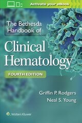 Bethesda Handbook of Clinical Hematology 4th edition kaina ir informacija | Ekonomikos knygos | pigu.lt