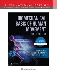 Biomechanical Basis of Human Movement Fifth, International Edition kaina ir informacija | Ekonomikos knygos | pigu.lt