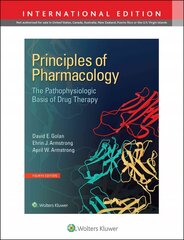 Principles of Pharmacology: The Pathophysiologic Basis of Drug Therapy Fourth, International Edition kaina ir informacija | Ekonomikos knygos | pigu.lt