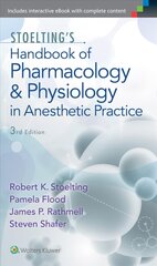 Stoelting's Handbook of Pharmacology and Physiology in Anesthetic Practice 3rd edition kaina ir informacija | Ekonomikos knygos | pigu.lt