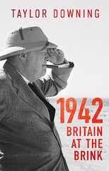 1942: Britain at the Brink kaina ir informacija | Istorinės knygos | pigu.lt