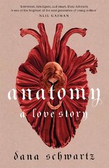 Anatomy: A Love Story: the must-read Reese Witherspoon Book Club Pick цена и информация | Книги для подростков и молодежи | pigu.lt