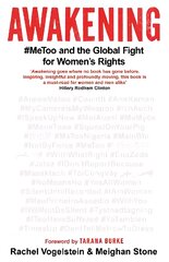 Awakening: #MeToo and the Global Fight for Women's Rights kaina ir informacija | Socialinių mokslų knygos | pigu.lt