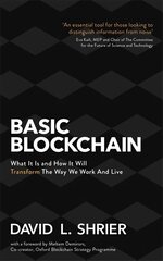 Basic Blockchain: What It Is and How It Will Transform the Way We Work and Live kaina ir informacija | Ekonomikos knygos | pigu.lt