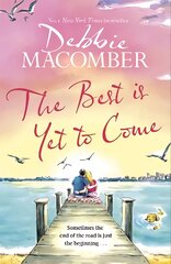 Best Is Yet to Come: The heart-warming new novel from the New York Times #1 bestseller цена и информация | Романы | pigu.lt